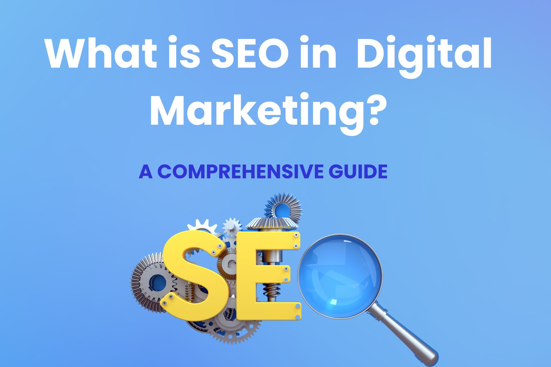 What is SEO in Digital Marketing?